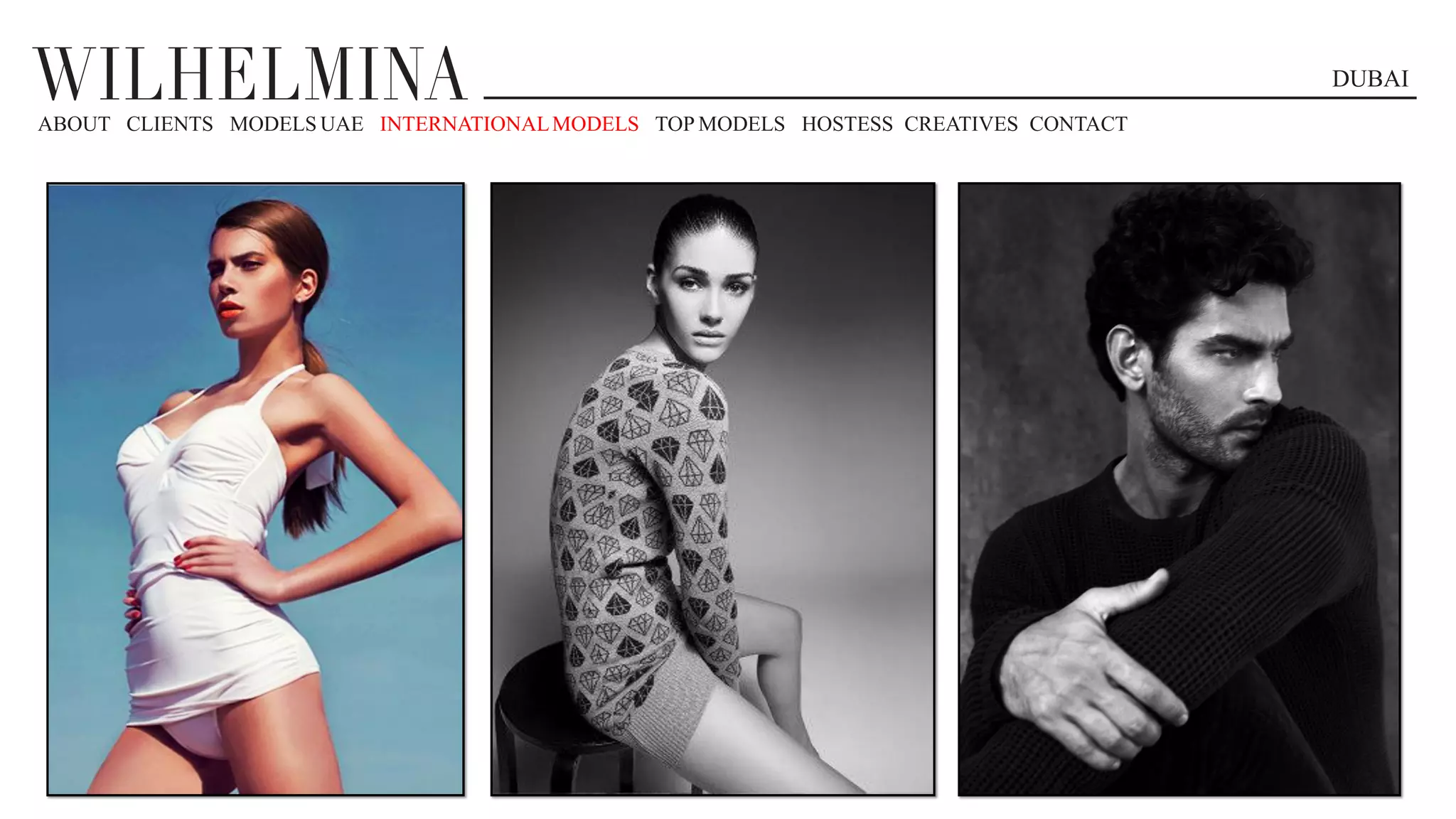DUBAI
ABOUT CLIENTS MODELS UAE INTERNATIONALMODELS TOP MODELS HOSTESS CREATIVES CONTACT
 