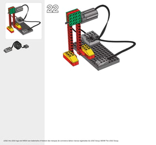 22
LEGO, the LEGO logo and WEDO are trademarks of the/sont des marques de commerce de/son marcas registradas de LEGO Group. ©2008 The LEGO Group.
 