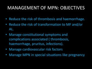 DIAGNOSIS AND MANAGEMENT OF MYELOPROLIFERATIVE NEOPLASMS | PPTX
