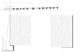 T h e w o r k o f s o c i a l l y e n g a g e d a c t i v i s t s , a r t i s t s a n d d e s i g n e r s t r i e s t o u n -
d e r m i n e t h e s t e r e o t y p e i n i n n u m e r a b l e w a y s ; t h r o u g h d i s r u p t i v e s t r a t e g i e s
s u c h a s a p p r o p r i a t i o n , s u b v e r s i o n a n d i n v e r s i o n , a s w e l l a s t h e d e s t a b i l i z -
i n g t a c t i c s o f d e c o n s t r u c t i v e t e x t u a l r e a d i n g s a n d d e m y s t i f y i n g w i d e l y h e l d
v i e w s . T r u e i n c l u s i v e n e s s , a s a r e s u l t o f e m p o w e r m e n t o r a g e n c y , i n c l u d e s
a c c e s s t o b o t h t h e m e a n s o f p r o d u c i n g c u l t u r a l r e p r e s e n t a t i o n s a n d t o t h e
m o d e s o f t h e i r d i s t r i b u t i o n i n s o c i e t y . I n t h i s w a y , t h e v o i c e s o f o t h e r s w i l l
b e h e a r d o n l y w h e n t h o s e o t h e r s h a v e a c c e s s t o t h e l a r g e r p u b l i c s p h e r e .
W h i l e g r a p h i c d e s i g n e r s m a y c l a i m a n i n d e p e n d e n t s t a t u s , l i k e t h a t o f n e u -
t r a l o b s e r v e r s , w e f i n d t h a t t h e i r r o l e i s a c e n t r a l o n e i n t h e s y s t e m o f
r e p r e s e n t a t i o n s . A s p r o d u c e r s a n d c o n s u m e r s o f v a r i o u s c u l t u r a l a r t i f a c t s ,
u n d e r s t o o d a s b o t h t a n g i b l e g o o d s , s u c h a s b o o k s a n d m a g a z i n e s , a s w e l l
a s t h e m o r e i n t a n g i b l e p r o d u c t s , s u c h a s e p h e m e r a l m e s s a g e s a n d i m a g e s ,
g r a p h i c d e s i g n e r s f i n d t h e m s e l v e s b o t h i n a n d a r o u n d c u l t u r e . S o w h a t i s
t h e a n s w e r ? T h e p r o b l e m s a r e m u l t i f a c e t e d a n d m u c h l a r g e r t h a n d e s i g n ,
w h i c h m e a n s w e n e e d a v a r i e t y o f r e s p o n s e s o n a v a r i e t y o f l e v e l s . I t h e l p s
t o r e m e m b e r t h a t w e a r e b o t h d e s i g n e r s a n d c i t i z e n s . I n t h i s w a y , y o u c a n
b e p a r t o f t h e s o l u t i o n e v e n i f y o u a r e n o t d e s i g n i n g f o r i t . I t a l s o h e l p s
t o r e m e m b e r t h a t g r a p h i c d e s i g n i s a b o u t m e s s a g e s , a n d t h a t o u r s o l u t i o n s
a r e m e r e l y c o n t r i b u t i o n s t o a l a r g e r e f f o r t . T h e r e m u s t b e g r e a t e r c u l t u r a l
d i v e r s i t y i n t h e p e o p l e w h o d e s i g n , i n c l u d i n g a n a n a l y s i s o f w h y t h e s e p e o p l e
a r e n o t t h e r e n o w . W e n e e d g r e a t e r c r i t i c a l a w a r e n e s s t h a t t h e t e a c h i n g
a n d p r a c t i c e o f d e s i g n o c c u r i n l a r g e r s o c i a l f r a m e w o r k s , g o v e r n e d b y r u l e s
o f r a c i s m , p a t r i a r c h y , h e t e r o s e x i s m , e t c . , p a r t i c u l a r l y f o r t h o s e i n d i v i d u a l s
w h o m a y n o t e x p e r i e n c e i t t h e m s e l v e s . W e n e e d a g r e a t e r r a n g e o f m e t h o d s
a n d o p t i o n s f o r p r a c t i c i n g g r a p h i c d e s i g n t h a t b e g i n s t o s t e p o u t s i d e o f a
r e a c t i o n a r y r e s p o n s e t o p r o b l e m s w i t h i t s o u t m o d e d , p y r a m i d a l ( t o p - d o w n )
s t r u c t u r e a n d t o w a r d s a m o r e i n c l u s i v e , r e s p o n s i v e p o s i t i o n f o u n d i n a c t i v -
i t i e s l i k e , f o r e x a m p l e , c o l l a b o r a t i o n a n d c o - a u t h o r s h i p . M u c h t o t h e d i s a p -
p o i n t m e n t o f m a n y , t h e s e i s s u e s w i l l n o t d i s a p p e a r w i t h d i s m i s s a l s o f “ p o l i t -
i c a l c o r r e c t n e s s ” s i n c e t h e y r e f l e c t a f u n d a m e n t a l s o c i a l c h a n g e t h a t h a s
b e e n u n d e r w a y f o r q u i t e s o m e t i m e , n o m a t t e r h o w s l o w i t s e e m s i n c o m i n g
pagetwentytwo|twentythree
picturethis:voice&
agency
i n & a r o u n d : c u l t u r e s o f d e s i g n & t h e d e s i g n o f c u l t u r e s
v o i c e & a g e n c yp i c t u r e t h i s :
T h e d e b a t e o n r e p r e s e n t a t i o n f o r t h e g r a p h i c d e s i g n e r s e e m s t o r e s i d e i n
t h e s p a c e b e t w e e n K a r l M a r x ’ s e m p o w e r i n g d i c t a t e , “ T h e y c a n n o t r e p r e s e n t
t h e m s e l v e s , t h e y m u s t b e r e p r e s e n t e d , ” t h a t i s t o s a y , a c t f o r o t h e r s , a n d
G i l l e s D e l e u z e ’ s c a t e g o r i c a l r e j e c t i o n o f s u c h p r e s u m e d a u t h o r i t y - “ t h e i n -
d i g n i t y o f s p e a k i n g f o r o t h e r s . ” M a r x ’ s f a m o u s d i c t a t e i s t h e m o r e t y p i c a l
t a s k t h a t a r t i s t s a n d o t h e r c u l t u r a l p r o d u c e r s h a v e a s s i g n e d t h e m s e l v e s :
t o s p e a k f o r o t h e r s . L e s s t y p i c a l i s t h e s t a t e m e n t b y D e l e u z e t h a t s u g g e s t s ,
p e r h a p s , l e t t i n g o t h e r s s p e a k f o r t h e m s e l v e s . T h e n e g o t i a t i o n o f r e p r e s e n -
t a t i o n a l s t r a t e g i e s s e e m s c e n t r a l f o r t h e g r a p h i c d e s i g n e r ( a n d o t h e r s )
w h o a r e r o u t i n e l y a s k e d t o s p e a k f o r o t h e r s . G r a p h i c d e s i g n e r s a n d o t h e r
c u l t u r a l p r o d u c e r s a r e j u s t b e g i n n i n g t o r e t h i n k t h e t e r m s o f r e p r e s e n t a -
t i o n , a w a y f r o m s p e a k i n g f o r o t h e r s a n d t o w a r d s s p e a k i n g w i t h a n d t o
o t h e r s . T h e f a c t o r s t h a t w o u l d a l l o w o t h e r s t o s p e a k f o r t h e m s e l v e s d e a l
w i t h a c c e s s t o t h e m e a n s o f r e p r e s e n t a t i o n t h a t i s u l t i m a t e l y a f u n c t i o n o f
p o w e r . T h e d e b a t e s a r o u n d m u l t i c u l t u r a l i s m c a n b e s e e n a s a s t r u g g l e f o r
c o n t r o l o v e r t h e m e a n s o f r e p r e s e n t a t i o n . A s C r a i g O w e n s s t a t e s , i t i s
r e p r e s e n t a t i o n i t s e l f t h a t t a k e s a w a y t h e a b i l i t y t o s p e a k f o r o n e s e l f . H o w -
e v e r , t h e t r a f f i c i n r e p r e s e n t a t i o n s w i l l n o t e n d s i n c e i t i s f u n d a m e n t a l t o
t h e o p e r a t i o n o f o u r s o c i e t y . S o , w h i l e i n c r e a s e d i n s t a n c e s o f r e p r e s e n t e d
o t h e r s ( t o k e n i s m ) i n j e c t s o m e p r e s e n c e i n t o t h e p i c t u r e , t h e y d o l i t t l e t o
e x p l a i n t h e p r e v i o u s e x c l u s i o n s . F u n d a m e n t a l c h a n g e i s u n l i k e l y t o o c c u r
t h r o u g h t h e p a g e s o f m u l t i n a t i o n a l c o r p o r a t e a d v e r t i s i n g n o m a t t e r h o w
m a n y o t h e r s a r e d e p i c t e d . A f t e r a l l , h a v e y o u “ C o m e a L o n g W a y , B a b y ! ” ?
F u n d a m e n t a l c h a n g e i s m u c h m o r e l i k e l y t o c o m e a t a b r o a d e r s o c i a l l e v e l
t h r o u g h a m u l t i t u d e o f c h a n g e s f r o m a n y n u m b e r o f s e c t o r s a n d i n e v i -
t a b l y i t w i l l b e r e f l e c t e d i n t h e c o n s t r u c t i o n o f v a r i o u s r e p r e s e n t a t i o n s ,
m a d e b y g r a p h i c d e s i g n e r s a n d o t h e r c u l t u r a l p r o d u c e r s a n d u l t i m a t e l y
i n c o r p o r a t e d i n t h e c o n s t i t u t i o n o f i d e n t i t i e s . A f t e r a l l , c o r p o r a t e a d -
v e r t i s i n g c a m p a i g n s a n d t o k e n r e p r e s e n t a t i v e s ( s p o t t h e b l a c k , t h e A s i a n ,
t h e w o m a n i n t h e s c e n e ) d o n o t c r e a t e d i v e r s i t y b u t m e r e l y r e f l e c t i t .
 