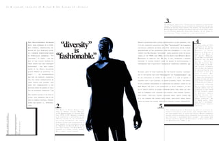 Tellingly, many of these campaigns are for fashion clientele, contribut-
ing to the notion that such “ d i v e r s i t y ” i s “ f a s h i o n a b l e .” (4)
In our discussions of others in this culture, it is hard to imagine a
scenario that is not a product of larger economic forces. This applies
to the economic development of colonialism that brought slavery to the
New World and with it the foundations of racial supremacy, as well
as to today’s effects of global capitalism which turn those old feel-
ings of supremacy into longings for contact, even intimate contact,
with others - their skin, clothes, language, music, crafts, cuisine. (5)
It is this longing for contact with others, their exotic appeal, which
drives the desire for cultural appreciation through cultural appropriation.
Design’s relationship with cultural identification is a very important, that
is to say, financially significant one. T h e “ d i s c o v e r y ” o f va r i o u s
c u l t u r a l g r o u p s w i t h i n s o c i e t y c o i n c i d e s w i t h t h e i r
d e f i n i t i o n a s a n a u d i e n c e a n d a s a m a r k e t . It is no coin-
cidence that Big Business “discovered” other audiences after the social
turmoil of the 1950s and 1960s; the Civil Rights and Women’s Rights
Movements to name but two. We are, in fact, witnessing a renewed
discovery of cultural diversity under the banner of multiculturalism, a
phenomenon that is reflected in “progressive” advertising campaigns. (3)
4
3T h e a d v e n t o f “ m u l t i - c u l t i ” a d v e r t i s i n g h a s p r o d u c e d a b e w i l d e r i n g
a m o u n t o f i n f o r m a t i o n o n t h e c o n s u m p t i v e p r e f e r e n c e s a n d b u y i n g
p a t t e r n s o f v a r i o u s e t h n i c g r o u p s . F o r e x a m p l e , w e n o w k n o w t h a t
K o r e a n A m e r i c a n s c o n s u m e m o r e S p a m t h a n a n y o t h e r e t h n i c g r o u p
o r t h a t C h i n e s e A m e r i c a n s d r i n k m o r e C o g n a c . I n t h e w o r d s o f
o n e e x e c u t i v e , “ T o d a y ’ s m a r k e t i n g i s p a r t a n t h r o p o l o g y . ”
T h e m o s t v i s i b l e o f t h e s e
c a m p a i g n s i s t h e o n - g o -
i n g “ U n i t e d C o l o r s o f
B e n e t t o n . ” A c r i t i c a l
a n a l y s i s o f B e n e t t o n i s
m a d e b y J e f f R o s e n i n
h i s a r t i c l e “ M e r c h a n -
d i s i n g M u l t i c u l t u r a l i s m :
B e n e t t o n a n d t h e N e w
C u l t u r a l R e l a t i v i s m , ”
N e w A r t E x a m i n e r , N o -
v e m b e r 1 9 9 3 , p p . 1 8 – 2 6 .
T h e c r i t i c a l d i f f e r e n c e
l i e s i n h o w t h e c o n c e p t
o f m u l t i c u l t u r a l i s m w i l l
b e a l l o w e d t o e x i s t a s a
f o r c e i n s o c i e t y . W i l l
m u l t i c u l t u r a l i s m a c t a s
a f o r c e f o r s u b s t a n t i v e
c h a n g e i n h o w w e d e a l
w i t h o t h e r c u l t u r e s ? I s
i t t o b e s e e n a s a f o r m o f
m a r g i n a l i z e d p l u r a l i s m ?
O r i s i t s i m p l y a r e l a t i v e
c o n c e p t p e r f e c t f o r t h e
m a r k e t i n g o f o u r t i m e s ?
I n t h e r e p o r t e d w o r d s
o f B e n e t t o n ’ s c r e a t i v e
d i r e c t o r O l i v i e r o T o s -
c a n i , “ P r o d u c t s c h a n g e ,
i m a g e s c a p i t a l i z e . ” O r
a s R o s e n n o t e s , “ T o s -
c a n i h a s i t b a c k w a r d s :
I m a g e s c h a n g e , p r o d u c t s
c a p i t a l i z e . ”
5 “ T h e c o m m o d i f i c a t i o n o f O t h e r n e s s h a s b e e n s o s u c c e s s f u l b e -
c a u s e i t i s o f f e r e d a s a n e w d e l i g h t , m o r e i n t e n s e , m o r e s a t i s f y -
i n g t h a n n o r m a l w a y s o f d o i n g a n d f e e l i n g . W i t h i n c o m m o d i t y
c u l t u r e , e t h n i c i t y b e c o m e s s p i c e , s e a s o n i n g t h a t c a n l i v e n u p t h e
d u l l d i s h t h a t i s m a i n s t r e a m w h i t e c u l t u r e . ” - b e l l h o o k s f r o m
“ E a t i n g t h e O t h e r : D e s i r e a n d R e s i s t a n c e , ” i n B l a c k L o o k s : R a c e
a n d R e p r e s e n t a t i o n , 1 9 9 2 , p . 2 1 .
“diversity”
is
“fashionable.”
i n & a r o u n d : c u l t u r e s o f d e s i g n & t h e d e s i g n o f c u l t u r e spageeight|nine
thediscovery
of
difference
T h e r e l at i o n s h i p b e t w e e n
s e l f a n d o t h e r s i s a t w o -
way s t r e e t, p r o d u c i n g e f -
f e c t s o n a l l pa r t i e s w i t h -
i n a p o w e r s t r u c t u r e t h at
i s t y p i c a l l y u n e q u a l . This
“discovery,” of others - that mo-
ment of first contact between dif-
ferent groups and their subsequent
relationships - has been charac-
terized by the French philosopher
Jacques Derrida as essentially “vi-
olent”: “... the anthropological
war [is] the essential confronta-
tion that opens communication be-
tween peoples and cultures, even
when that communication is not
practiced under the banner of colo-
nial or missionary oppression.” (2)
This violence occurs at the level of
actual, lived experience and at the
level of symbolic existence, through
words and images; i.e., representa-
tions.
“ T h e B a t t l e o f P r o p e r N a m e s , ” f r o m
“ P a r t II : N a t u r e , C u l t u r e , W r i t i n g ”
i n O f G r a m m a t o l o g y b y J a c q u e s D e r -
r i d a , 1 9 7 6 , p . 1 0 7 . D e r r i d a ’ s c o m m e n t
i s i n c o n t e x t o f a d i s c u s s i o n o f t h e
“ W r i t i n g L e s s o n ” b y t h e a n t h r o p o l o -
g i s t C l a u d e L é v i - S t r a u s s . T h e l i n k a g e
b e t w e e n v i o l e n c e a n d r e p r e s e n t a t i o n i s
f u l l y p r e s e n t i n t h i s a l l e g o r i c a l i m a g e
o f “ A m e r i c a ” b y P h i l i p p e G a l l e i n t h e
l a t e 1 6 t h c e n t u r y . T h e N e w W o r l d i s
r e n d e r e d a s a n a k e d , v i o l e n t w o m a n .
W h y a n a k e d , v i o l e n t w o m a n ?
2
 
