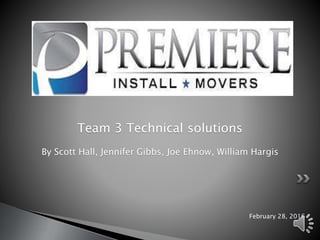 February 28, 2016
Team 3 Technical solutions
By Scott Hall, Jennifer Gibbs, Joe Ehnow, William Hargis
 