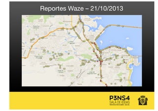 Reportes Waze – 21/10/2013
 