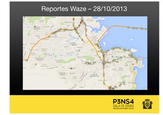 Reportes Waze – 28/10/2013
 