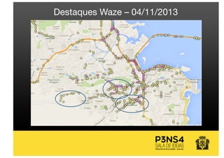 Destaques Waze – 04/11/2013
 