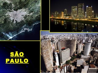 SÃO
PAULO
 