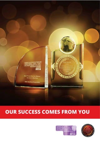 OUR SUCCESS COMES FROM YOU
 