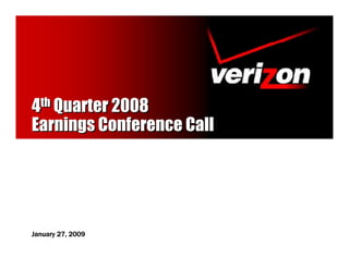 4th Quarter 2008
Earnings Conference Call




January 27, 2009
 