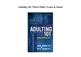 Adulting 101: What I Didn’t Learn in School
 