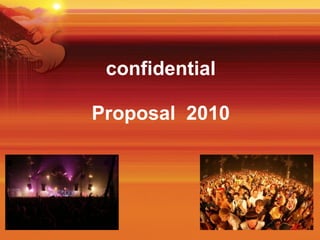 confidential   Proposal  2010 