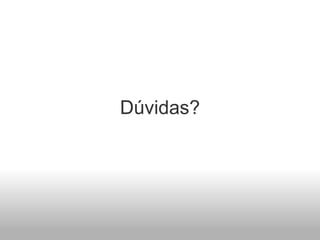 Dúvidas?   