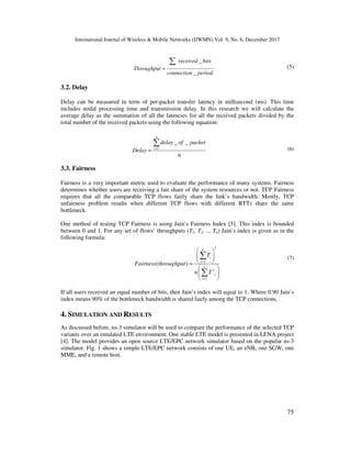 PERFORMANCE EVALUATION OF SELECTED E2E TCP CONGESTION CONTROL MECHANISM ...