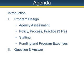AgendaIntroduction     Program Design  Agency Assessment
