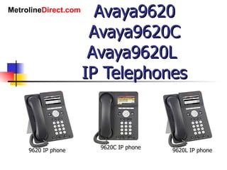 Avaya9620   Avaya9620C   Avaya9620L    IP Telephones 9620 IP phone 9620C IP phone 9620L IP phone 