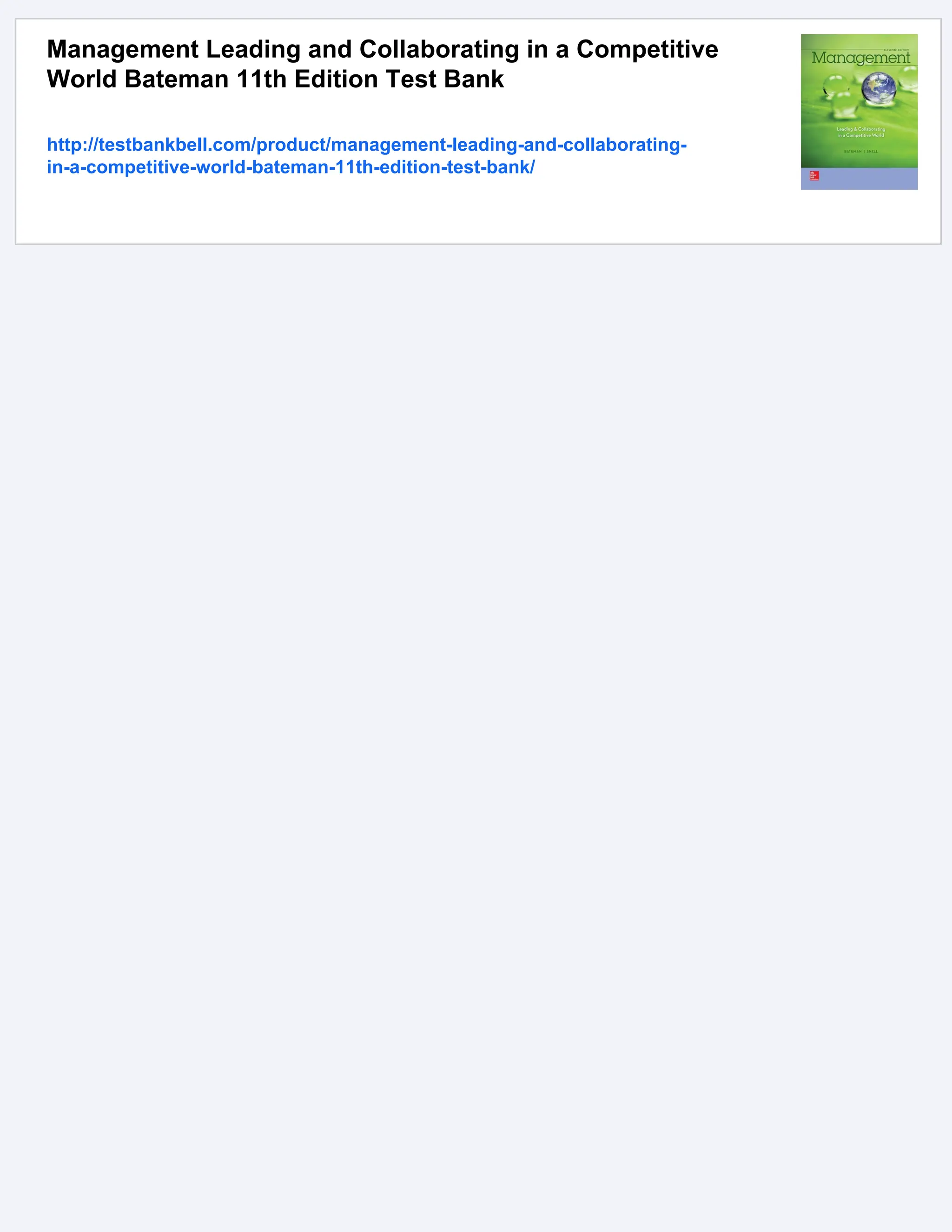 Management Leading and Collaborating in a Competitive
World Bateman 11th Edition Test Bank
http://testbankbell.com/product/management-leading-and-collaborating-
in-a-competitive-world-bateman-11th-edition-test-bank/
 