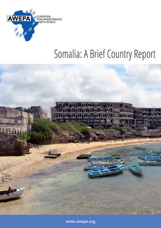 Somalia: A Brief Country Report
www.awepa.org
 