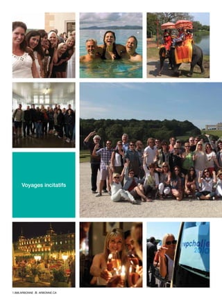 Voyages incitatifs
1.888.ARBONNE ARBONNE.CA
 