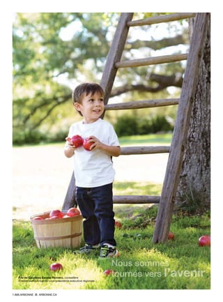 Fils de Courtney Zavala-Romero, conseillère
indépendante Arbonne, vice-présidente exécutive régionale
Nous sommes
tournés vers l’avenir
1.888.ARBONNE ARBONNE.CA
 