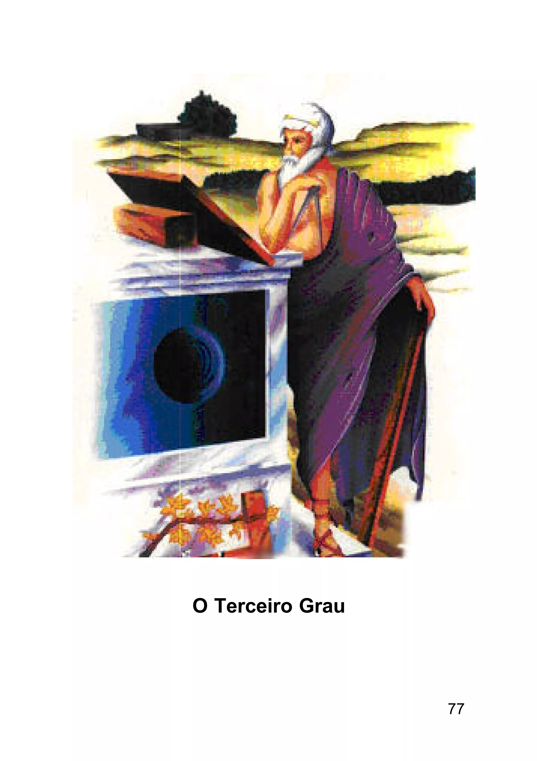 O Terceiro Grau




                  77
 