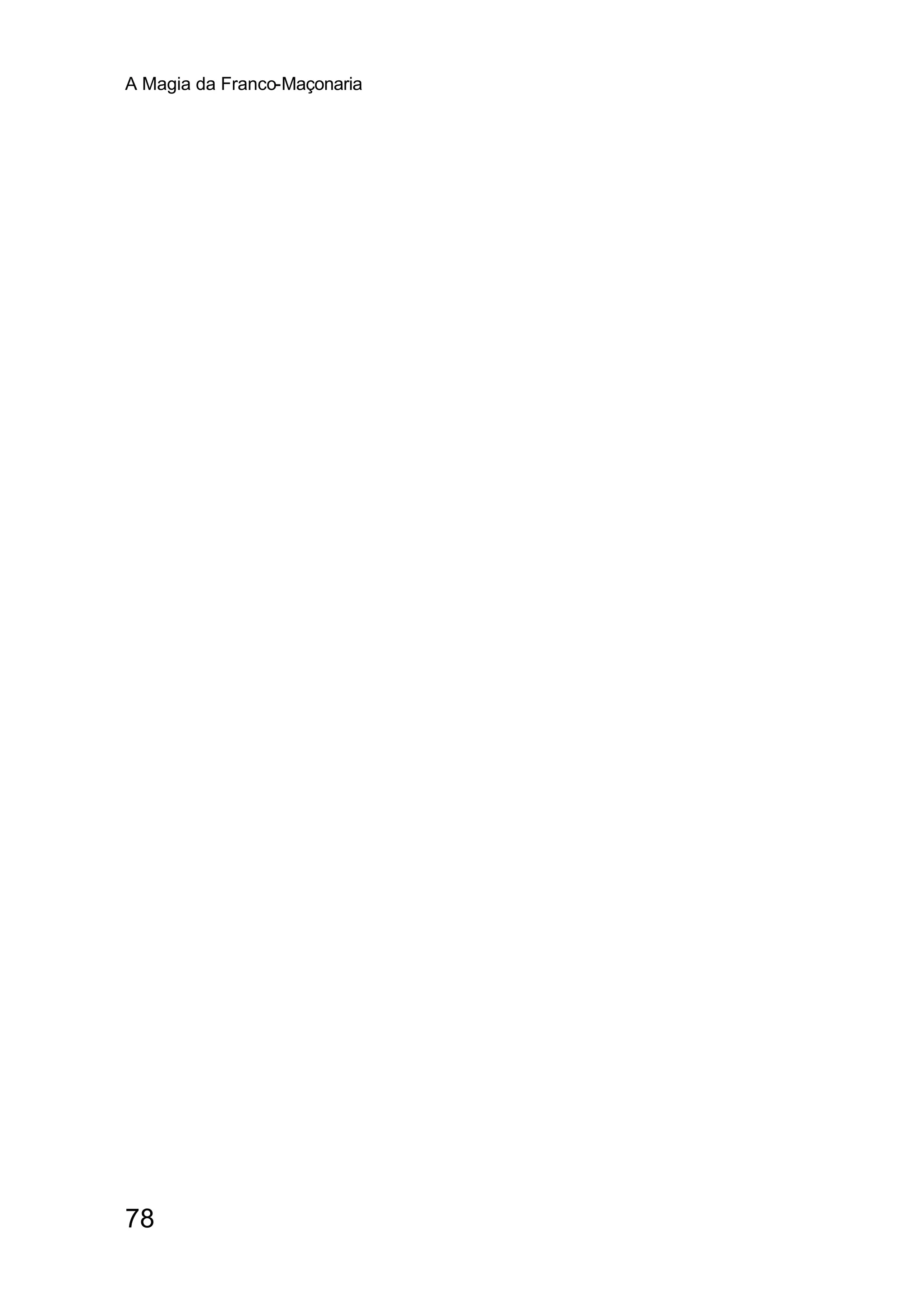 A Magia da Franco-Maçonaria




78
 