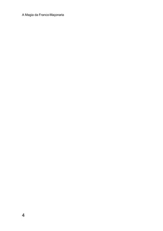A Magia da Franco-Maçonaria




4
 