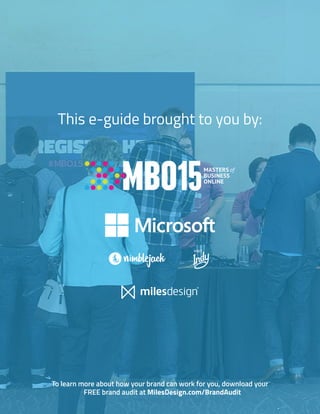 23
This e-guide brought to you by:
To learn more about how your brand can work for you, download your
FREE brand audit at MilesDesign.com/BrandAudit
#LOVEINDY
 