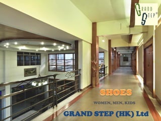 GRAND STEP (HK) Ltd
WOMEN, MEN, KIDS
 