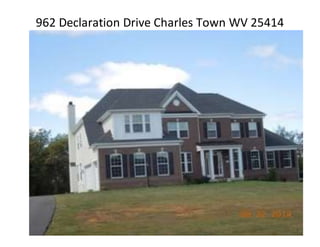 962 Declaration Drive Charles Town WV 25414 
 