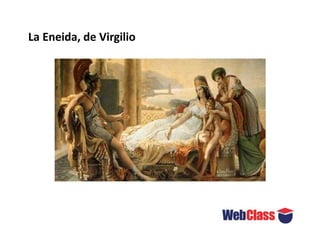 La Eneida, de Virgilio
 
