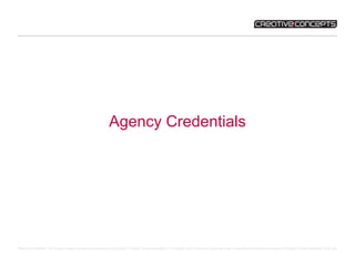 Agency Credentials !
!
 