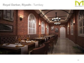 40
Royal Darbar, Riyadh– Turnkey
 