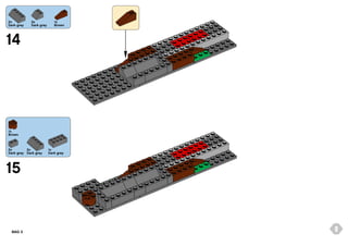 2x
Dark grey

2x
Dark grey

1x
Brown

14

1x
Brown

2x
2x
Dark grey Dark grey

1x
Dark grey

15

BAG 3

9

 