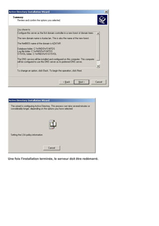 Une fois l'installation terminée, le serveur doit être redémarré.
 