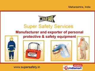 Maharashtra, India  Manufacturer and exporter of personal protective & safety equipment 