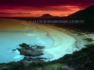 CALCIUM HYDROXIDE CEMENT
 