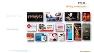 Movie Promotions & Events
Display Ad’s & Mailers
the things we make awesome
!!
Please visit us at for more…
 