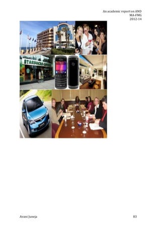An academic report on AND
MA-FMG
2012-14
Avani Juneja 83
 