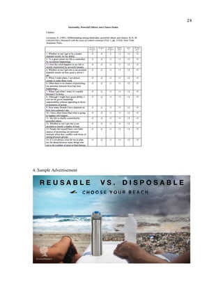   24	
  
	
  
	
  
4. Sample Advertisement
	
  
	
  
	
  
	
  
	
  
	
  
	
  
	
  
	
  
	
  
	
  
	
  
	
  
	
  
	
  
	
  
5. Scale measuring purchase intention and attitude
 