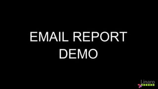EMAIL REPORT
DEMO
 