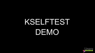 KSELFTEST
DEMO
 