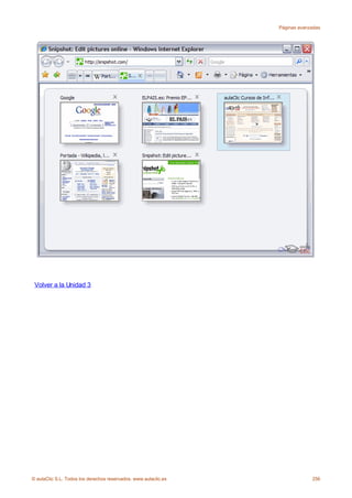 Páginas avanzadas




 Volver a la Unidad 3




© aulaClic S.L. Todos los derechos reservados. www.aulaclic.es                256
 