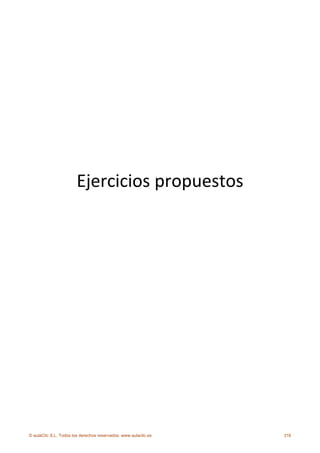  
                                                                  
                                                                  
                                                                  
                        Ejercicios propuestos 
                                                




© aulaClic S.L. Todos los derechos reservados. www.aulaclic.es       316
 
