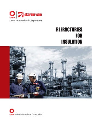 REFRACTORIES
FOR
INSULATION
 