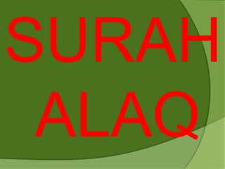 SURAH
ALAQ
 