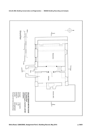 UCLAN, MSc Building Conservation and Regeneration - BN4606 Building Recording and Analysis
Silvia Rossi, G20635985, Assignment Part 2: Building Record, May 2014 p. 54/81
 