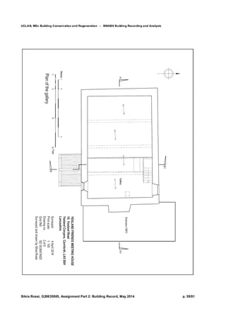 UCLAN, MSc Building Conservation and Regeneration - BN4606 Building Recording and Analysis
Silvia Rossi, G20635985, Assignment Part 2: Building Record, May 2014 p. 55/81
 