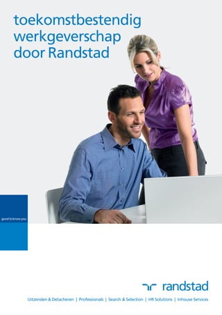 toekomstbestendig
werkgeverschap
door Randstad
 