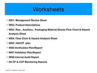 April 2015 Prepared by : Rahul Gupta
Worksheets
• WS1: Management Review Sheet
• WS2: Product Descriptions
• WS3: Raw , Au...