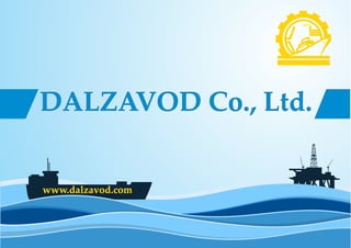 DALZAVOD Co., Ltd.DALZAVOD Co., Ltd.
www.dalzavod.com
 