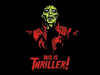 he's a thriller   